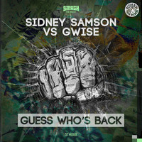 Sidney Samson & Gwise - Guess Whos Back