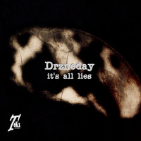 Drzneday - It's All Lies