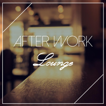 Various Artists - After Work Lounge