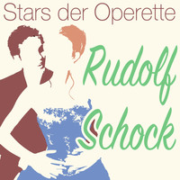 Rudolf Schock - Stars der Operette: Rudolf Schock