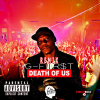 G-first - Death of Us (Remix)