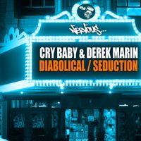Cry Baby, Derek Marin - Diabolical / Seduction