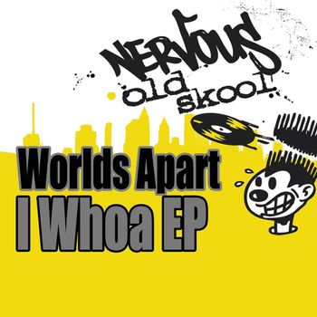 Worlds Apart - I Whoa EP