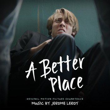 Jerome Leroy - A Better Place (Original Motion Picture Soundtrack)