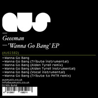 Geeeman - Wanna Go Bang EP