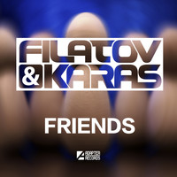 Filatov & Karas - Friends