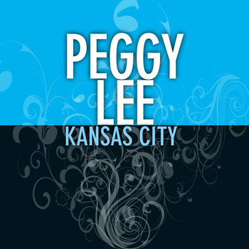 Peggy Lee - Kansas City