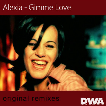 Alexia - Gimme Love (Original Remixes)