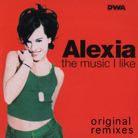 Alexia - The Music I Like (Original Remixes)