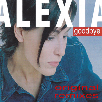 Alexia - Goodbye (Original Remixes)