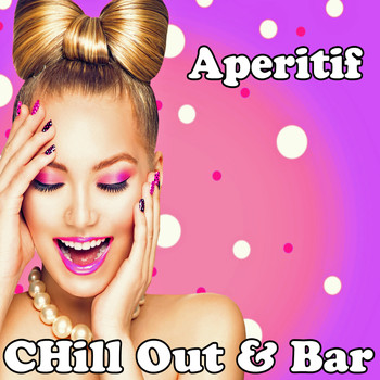 Various Artists - Aperitif (Chill Out & Bar)