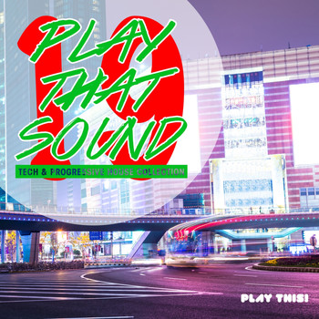 Various Artists - Play That Sound - Tech & Progressive House Collection, Vol. 19
