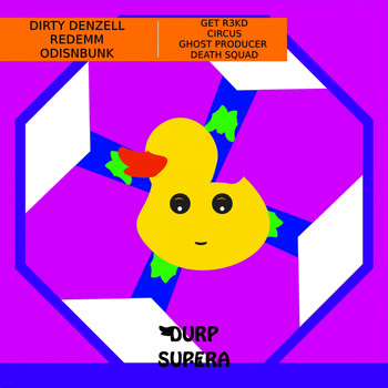 Dirty Denzell & Redemm & Odisnbunk - Get R3kd / Circus / Ghost Producer Death Squad EP