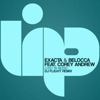 Exacta, Belocca, Corey Andrew - Lost In Music (Dj Flight Remix)