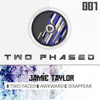 Jamie Taylor - 'Two Faced' EP: Two Phased 001