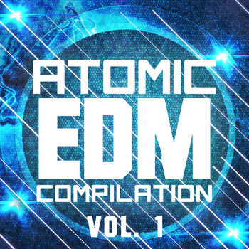 Various Artists - Atomic EDM Compilation, Vol. 1