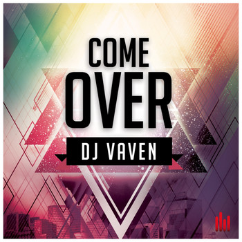 DJ Vaven - Come Over