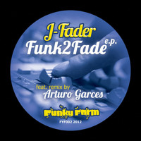 J-Fader - Funk2Fade