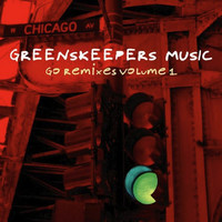 Greenskeepers - Go Remixes, Vol. 1