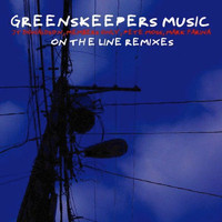 Greenskeepers - On The Line (feat. J-Dub) - Remixes