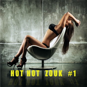 Various Artists - Hot Hot Zouk, Vol. 1 (Explicit)