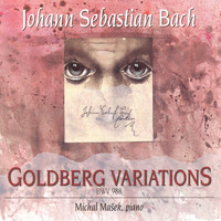 Michal Mašek - Bach: Goldberg-Variationen, BWV 988 & 15 Inventions, BWV 772 - 786