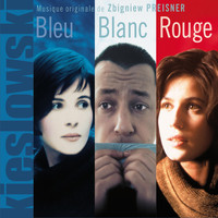 Zbigniew Preisner - Trois Couleurs: Bleu, Blanc, Rouge (Original Motion Picture Soundtrack from the Three Colors Trilogy by Kieślowski)
