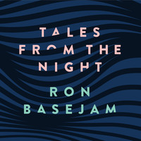 Ron Basejam - Tales From The Night