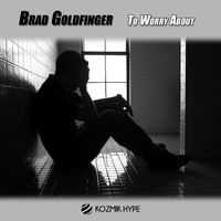 Brad Goldfinger - To Worry About