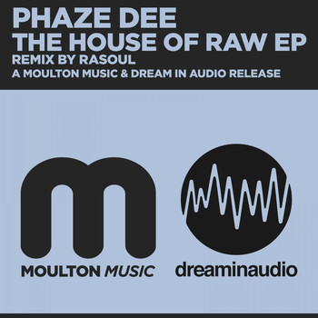 Phaze Dee - The House of Raw EP