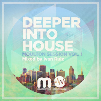 Various Artists - Deeper Into House - Moulton Session Vol. 1
