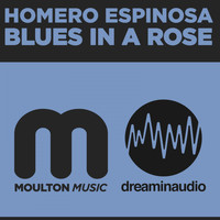 Homero Espinosa - Blues In A Rose