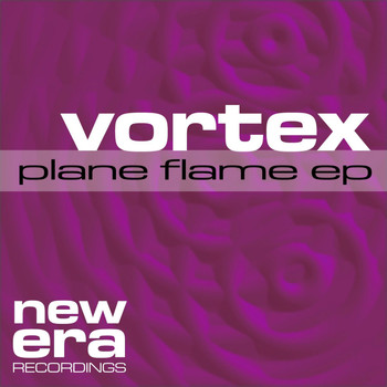 Vortex - Plane Flame EP