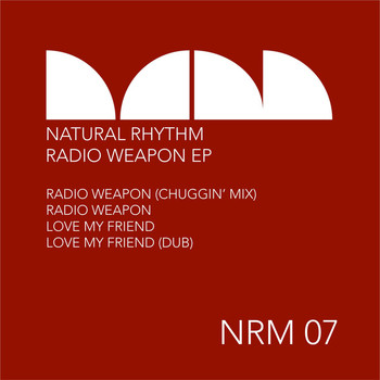 Natural Rhythm - Radio Weapon EP