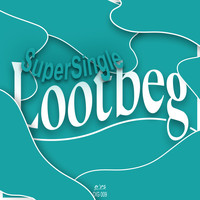 Lootbeg - SuperSingle