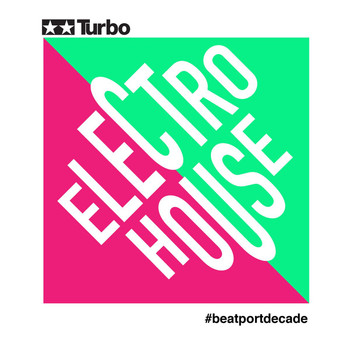 Various Artists - Turbo #BeatportDecade Electro House