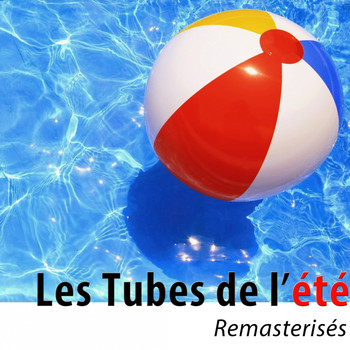 Various Artists - Les tubes de l'été (2015 & 60's) [La compile 2015 des tubes Dance + 60's]