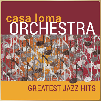 Casa Loma Orchestra - Casa Loma Orchestra - Greatest Jazz Hits