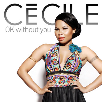 Ce'Cile - OK Without You