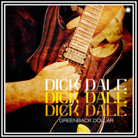 Dick Dale - Greenback Dollar