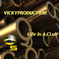 Vickyproduction - Life in a Club