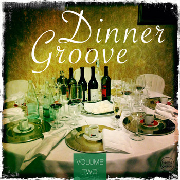 Various Artists - Dinner Groove, Vol. 2 (Relaxing Lounge Beats)