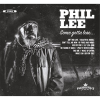 Phil Lee - Some Gotta Lose