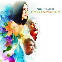 Sitti - Singles Bossa Nova Trio