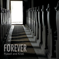 Russell and Kristi - Forever