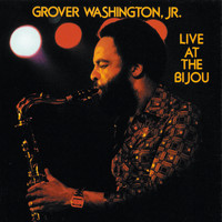 GROVER WASHINGTON, JR. - Live At The Bijou