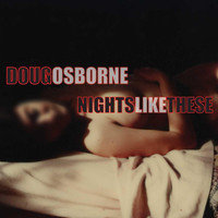 Doug Osborne - Nights Like These