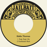 Eddie Thomas - Truly, Truly, I Do