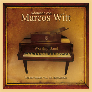 Worship Band - Adorando Con Marcos Witt