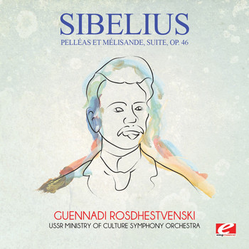Jean Sibelius - Sibelius: Pelléas et Mélisande, suite, Op. 46 (Digitally Remastered)